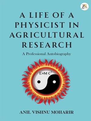cover image of A Life of a Physicist in Agricultural Research
